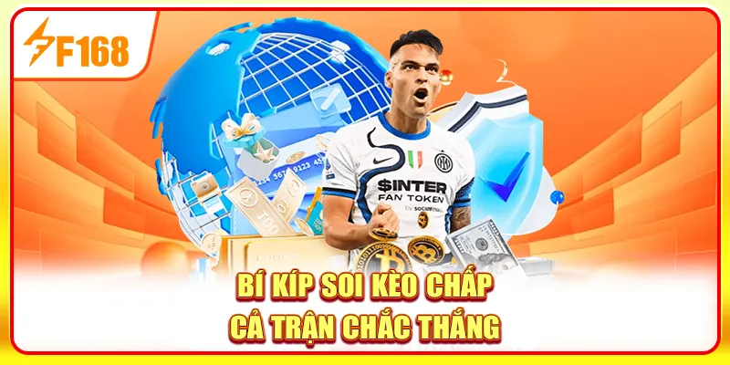 Bí kíp soi kèo chấp cả trận thắng lớn