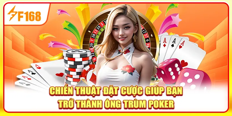 Mẹo đánh Poker hay từ cao thủ