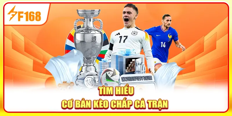 Khái niệm kèo chấp cả trận