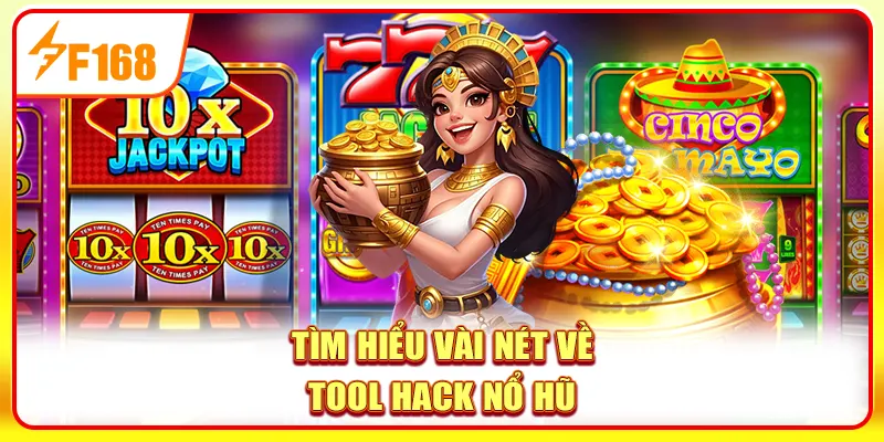 Khái quát về tool hack nổ hũ