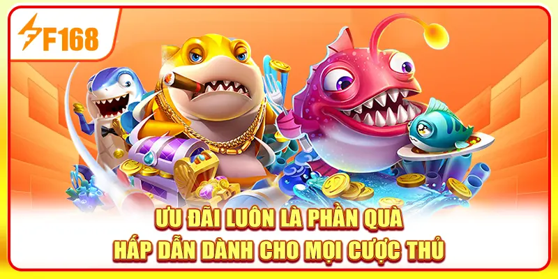 Tận dụng khuyến mãi khi chơi bắn cá Tiên tại F168